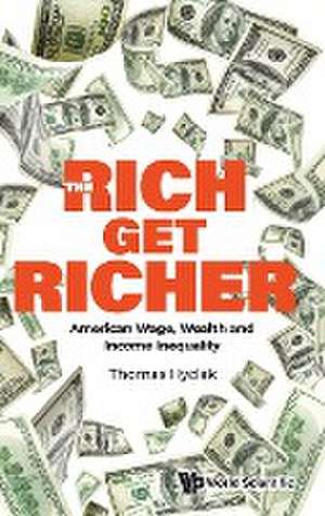 RICH GET RICHER, THE de Thomas Hyclak