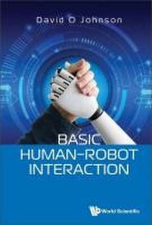 BASIC HUMAN-ROBOT INTERACTION de David O Johnson