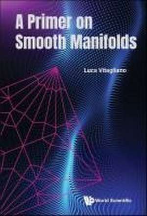 PRIMER ON SMOOTH MANIFOLDS, A de Luca Vitagliano