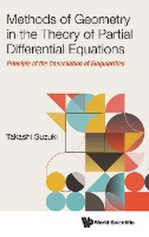 Methods of Geometry in the Theory of Partial Differential Equations de Takashi Suzuki