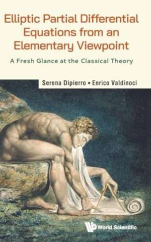 ELLIPTIC PARTIAL DIFFERENTIAL EQUATIONS ELEMENTARY VIEWPOINT de Enrico Valdinoci Serena Dipierro