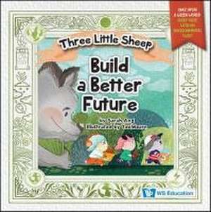 Three Little Sheep Build a Better Future de Sarah Ang