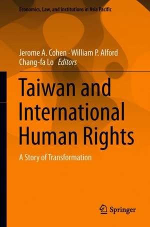 Taiwan and International Human Rights: A Story of Transformation de Jerome A. Cohen