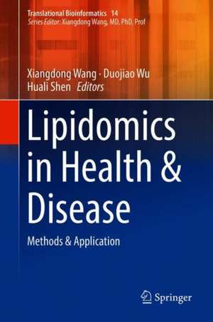 Lipidomics in Health & Disease: Methods & Application de Xiangdong Wang