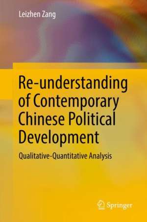 Re-understanding of Contemporary Chinese Political Development: Qualitative-Quantitative Analysis de Leizhen Zang