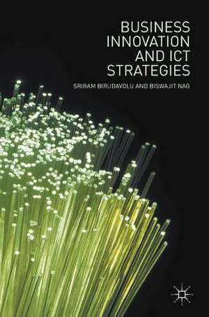 Business Innovation and ICT Strategies de Sriram Birudavolu