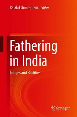 Fathering in India: Images and Realities de Rajalakshmi Sriram