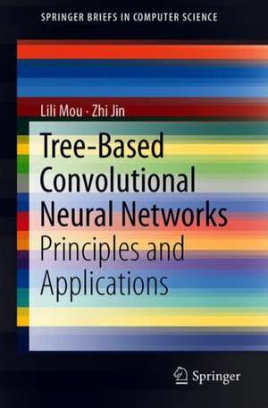 Tree-Based Convolutional Neural Networks: Principles and Applications de Lili Mou