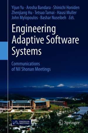 Engineering Adaptive Software Systems: Communications of NII Shonan Meetings de Yijun Yu