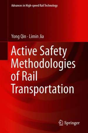 Active Safety Methodologies of Rail Transportation de Yong Qin