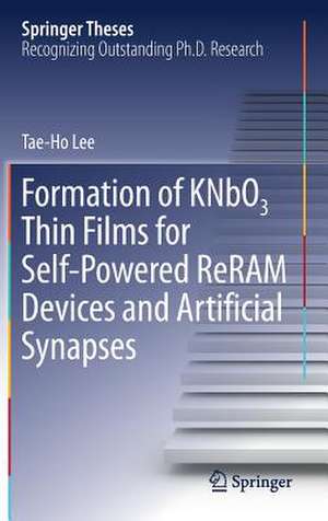 Formation of KNbO3 Thin Films for Self-Powered ReRAM Devices and Artificial Synapses de Tae-Ho Lee