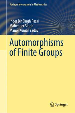 Automorphisms of Finite Groups de Inder Bir Singh Passi