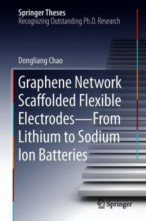 Graphene Network Scaffolded Flexible Electrodes—From Lithium to Sodium Ion Batteries de Dongliang Chao