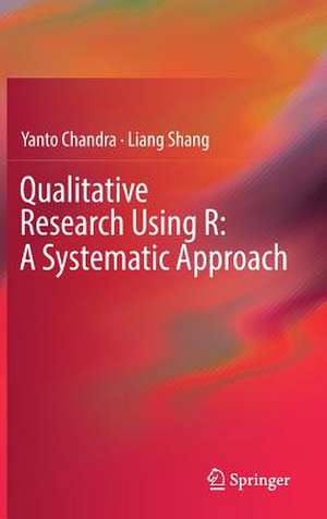 Qualitative Research Using R: A Systematic Approach de Yanto Chandra