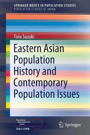 Eastern Asian Population History and Contemporary Population Issues de Toru Suzuki