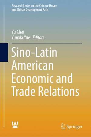 Sino-Latin American Economic and Trade Relations de Yu Chai