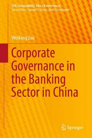 Corporate Governance in the Banking Sector in China de Weikang Zou