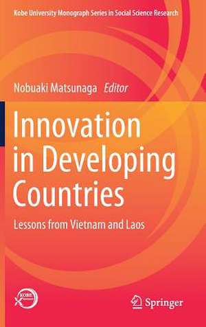 Innovation in Developing Countries: Lessons from Vietnam and Laos de Nobuaki Matsunaga