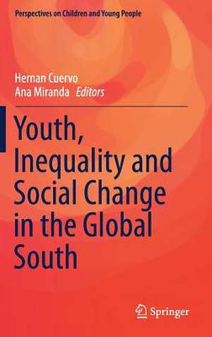 Youth, Inequality and Social Change in the Global South de Hernan Cuervo