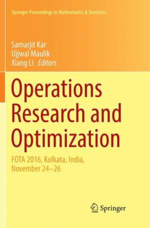 Operations Research and Optimization: FOTA 2016, Kolkata, India, November 24-26 de Samarjit Kar