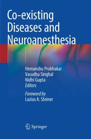 Co-existing Diseases and Neuroanesthesia de Hemanshu Prabhakar