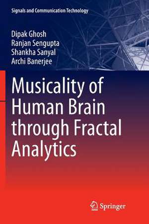 Musicality of Human Brain through Fractal Analytics de Dipak Ghosh