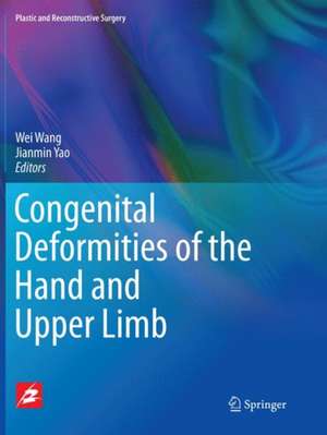 Congenital Deformities of the Hand and Upper Limb de Wei Wang