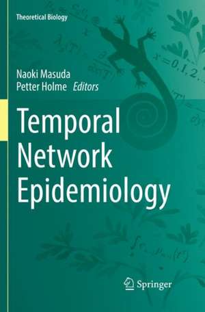 Temporal Network Epidemiology de Naoki Masuda