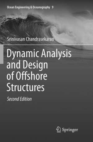 Dynamic Analysis and Design of Offshore Structures de Srinivasan Chandrasekaran