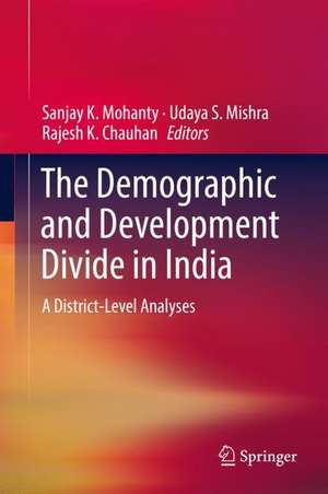 The Demographic and Development Divide in India: A District-Level Analyses de Sanjay K. Mohanty