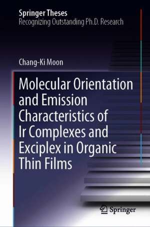 Molecular Orientation and Emission Characteristics of Ir Complexes and Exciplex in Organic Thin Films de Chang-Ki Moon