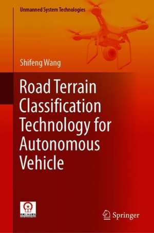 Road Terrain Classification Technology for Autonomous Vehicle de Shifeng Wang