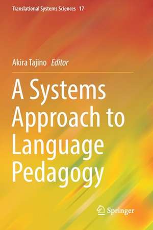 A Systems Approach to Language Pedagogy de Akira Tajino