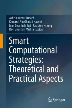 Smart Computational Strategies: Theoretical and Practical Aspects de Ashish Kumar Luhach