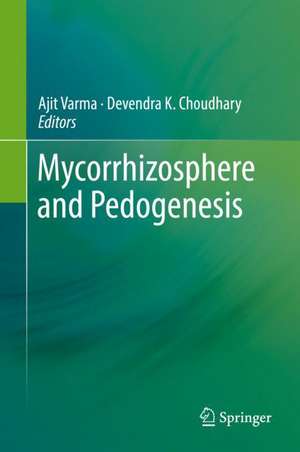 Mycorrhizosphere and Pedogenesis de Ajit Varma