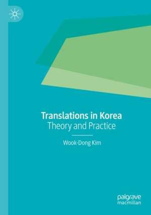 Translations in Korea: Theory and Practice de Wook-Dong Kim