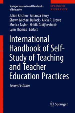 International Handbook of Self-Study of Teaching and Teacher Education Practices de Julian Kitchen