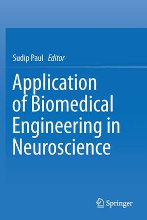 Application of Biomedical Engineering in Neuroscience de Sudip Paul