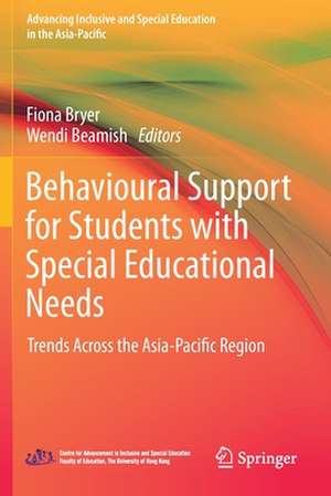 Behavioural Support for Students with Special Educational Needs: Trends Across the Asia-Pacific Region de Fiona Bryer