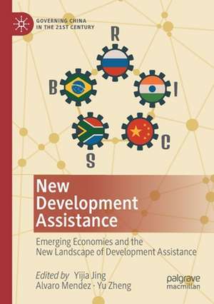 New Development Assistance: Emerging Economies and the New Landscape of Development Assistance de Yijia Jing