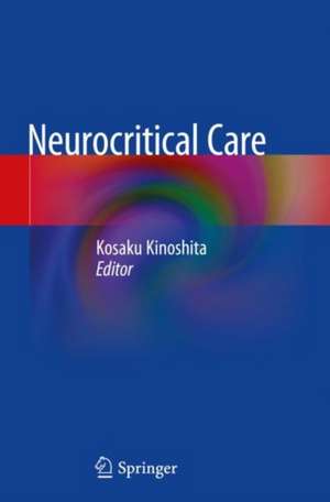 Neurocritical Care de Kosaku Kinoshita