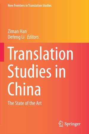 Translation Studies in China: The State of the Art de Ziman Han