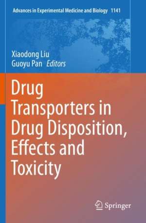 Drug Transporters in Drug Disposition, Effects and Toxicity de Xiaodong Liu