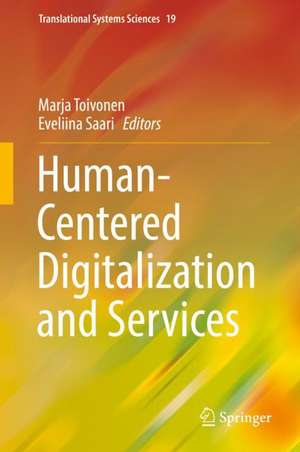 Human-Centered Digitalization and Services de Marja Toivonen