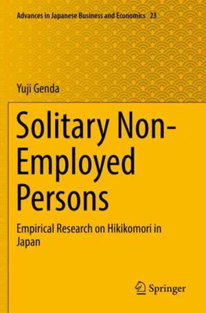 Solitary Non-Employed Persons: Empirical Research on Hikikomori in Japan de Yuji Genda