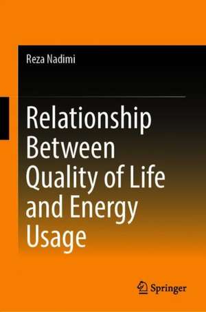 Relationship Between Quality of Life and Energy Usage de Reza Nadimi