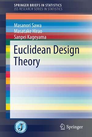 Euclidean Design Theory de Masanori Sawa