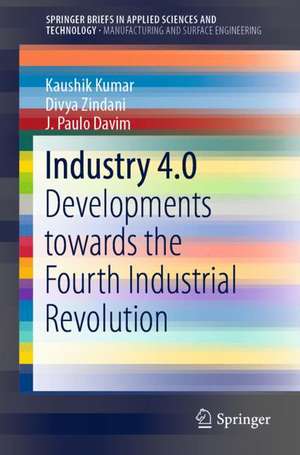 Industry 4.0: Developments towards the Fourth Industrial Revolution de Kaushik Kumar