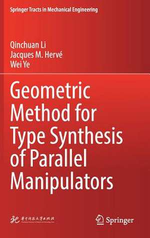 Geometric Method for Type Synthesis of Parallel Manipulators de Qinchuan Li