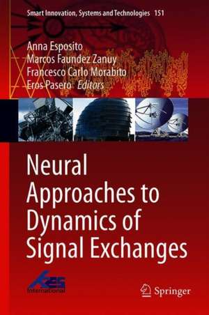 Neural Approaches to Dynamics of Signal Exchanges de Anna Esposito